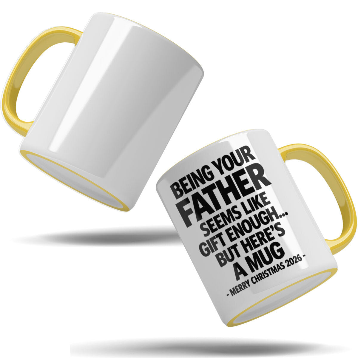 Being Your Father Is Gift Enough - Funny Christmas 2026 - Gift Accent Coffee Mug (MUG1119 01)