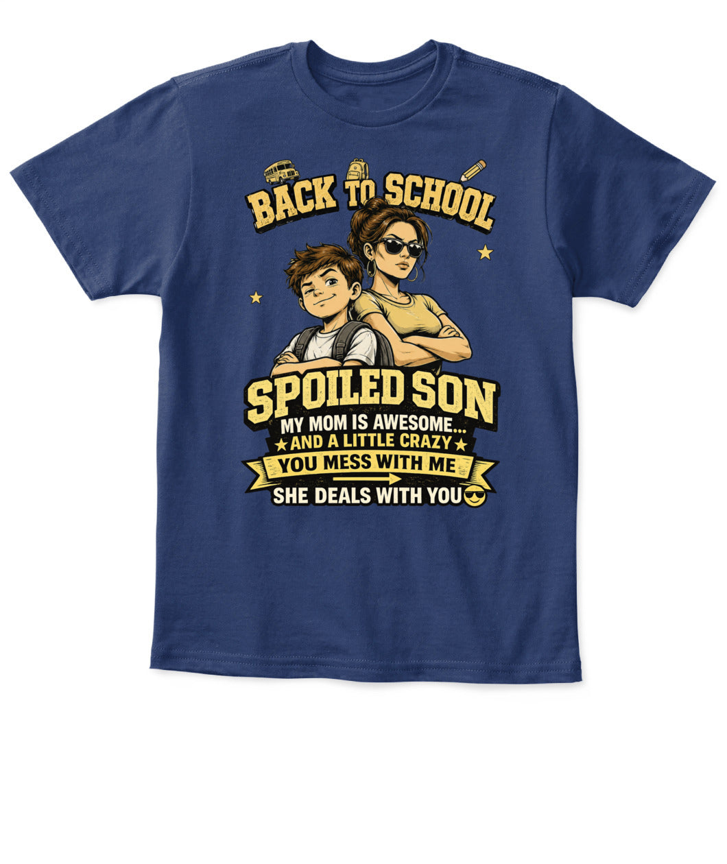 Back To School Spoiled Son Shirt-US-SKU59