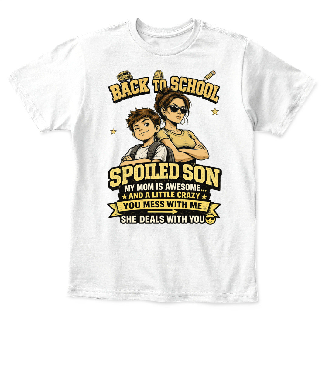 Back To School Spoiled Son Shirt-US-SKU59