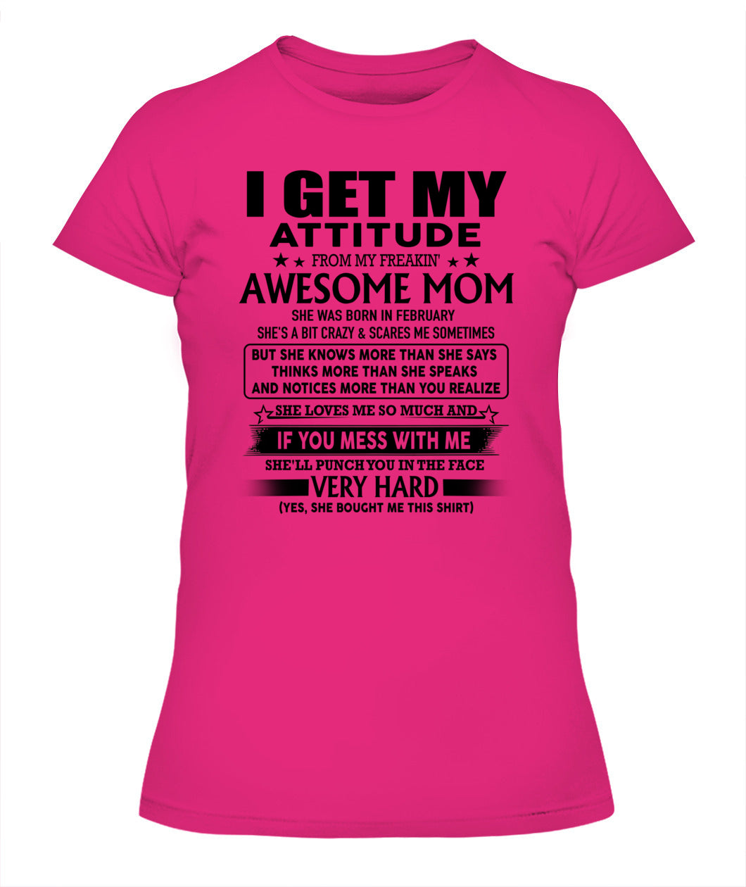 I GET MY ATTITUDE FROM MY FREAKIN AWESOME MOM 02