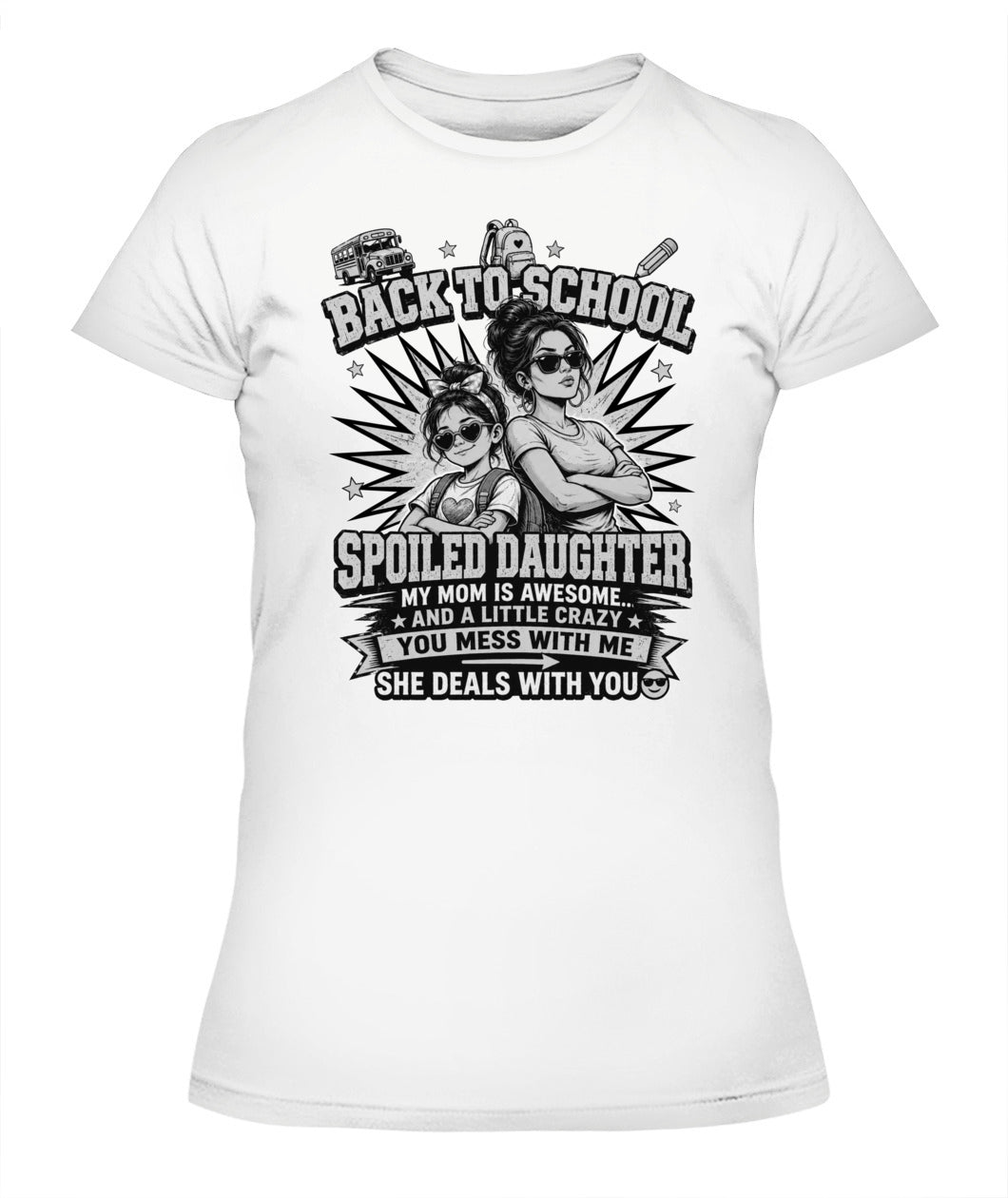 Back To School Spoiled Daughter Shirt-US-SKU58-Black-White