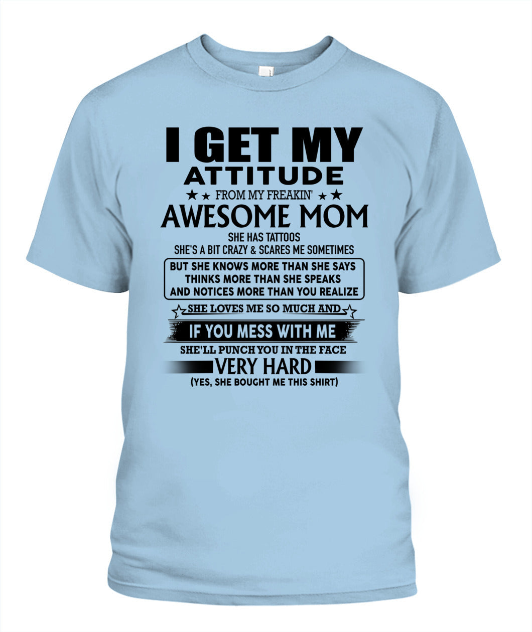 I GET MY ATTITUDE FROM MY FREAKIN AWESOME MOM TATTOOS