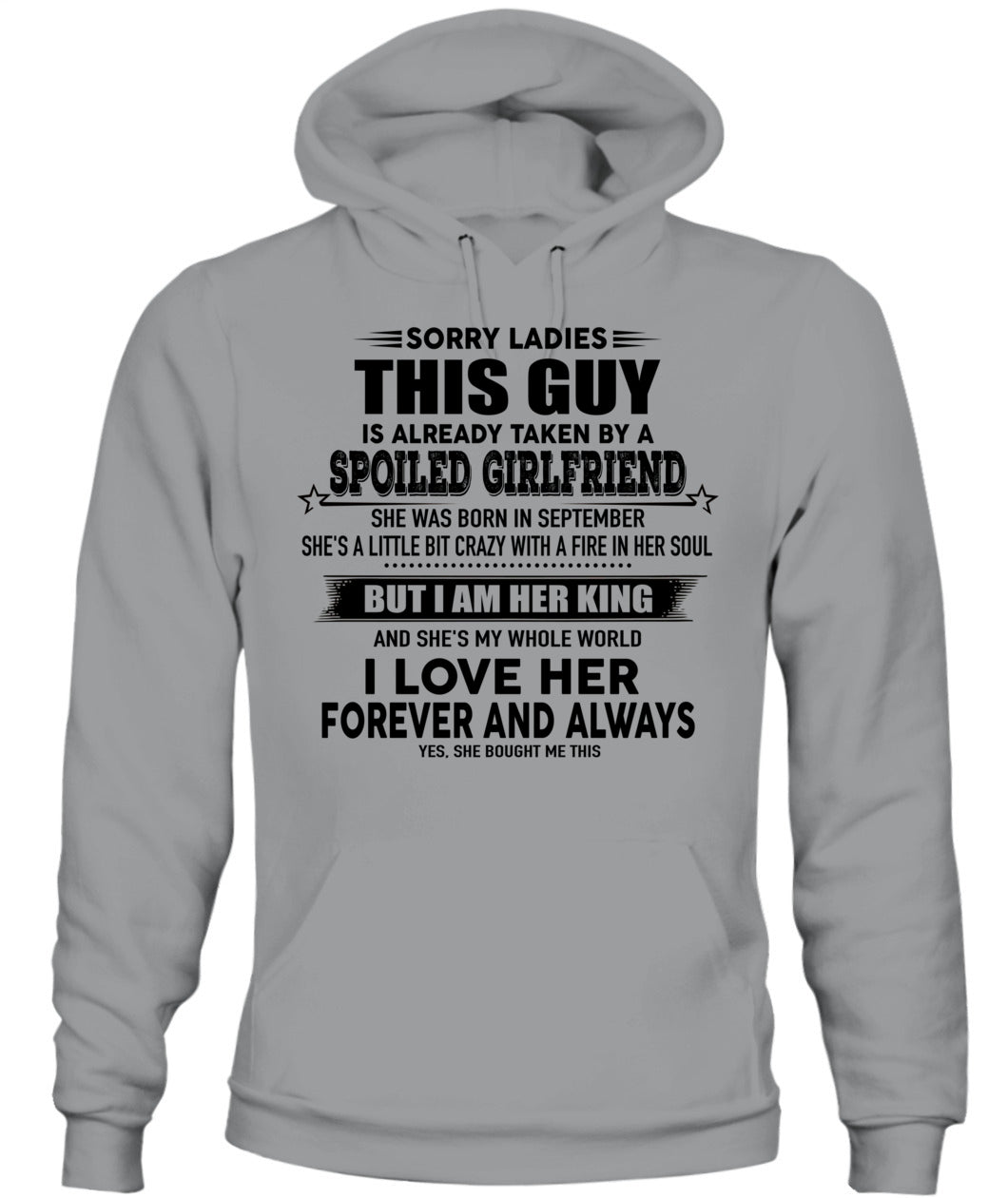 Sorry Ladies This Guy Is Already Taken By A Spoiled Girlfriend T-Shirt - US - SKU 52 - 09