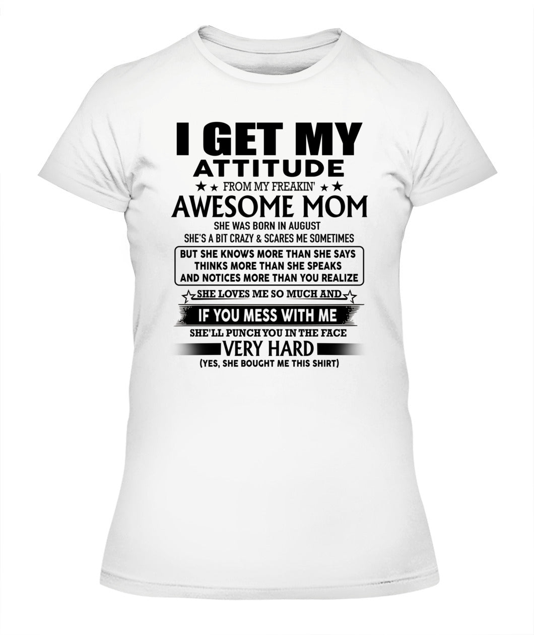 I GET MY ATTITUDE FROM MY FREAKIN AWESOME MOM 08