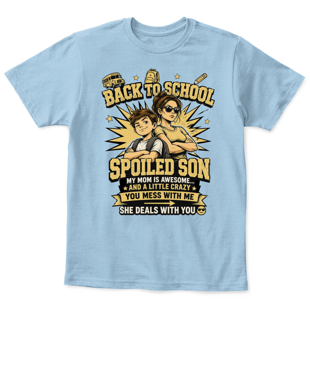 Back To School Spoiled Son Shirt-US-SKU57