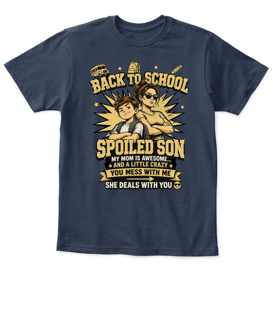 Back To School Spoiled Son Shirt-US-SKU57