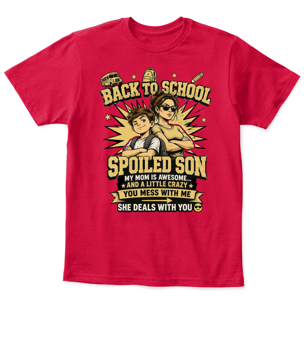 Back To School Spoiled Son Shirt-US-SKU57