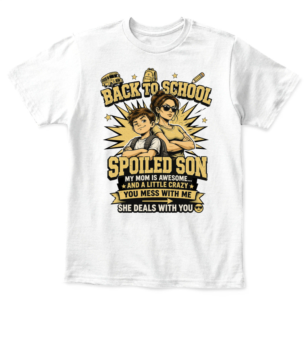 Back To School Spoiled Son Shirt-US-SKU57
