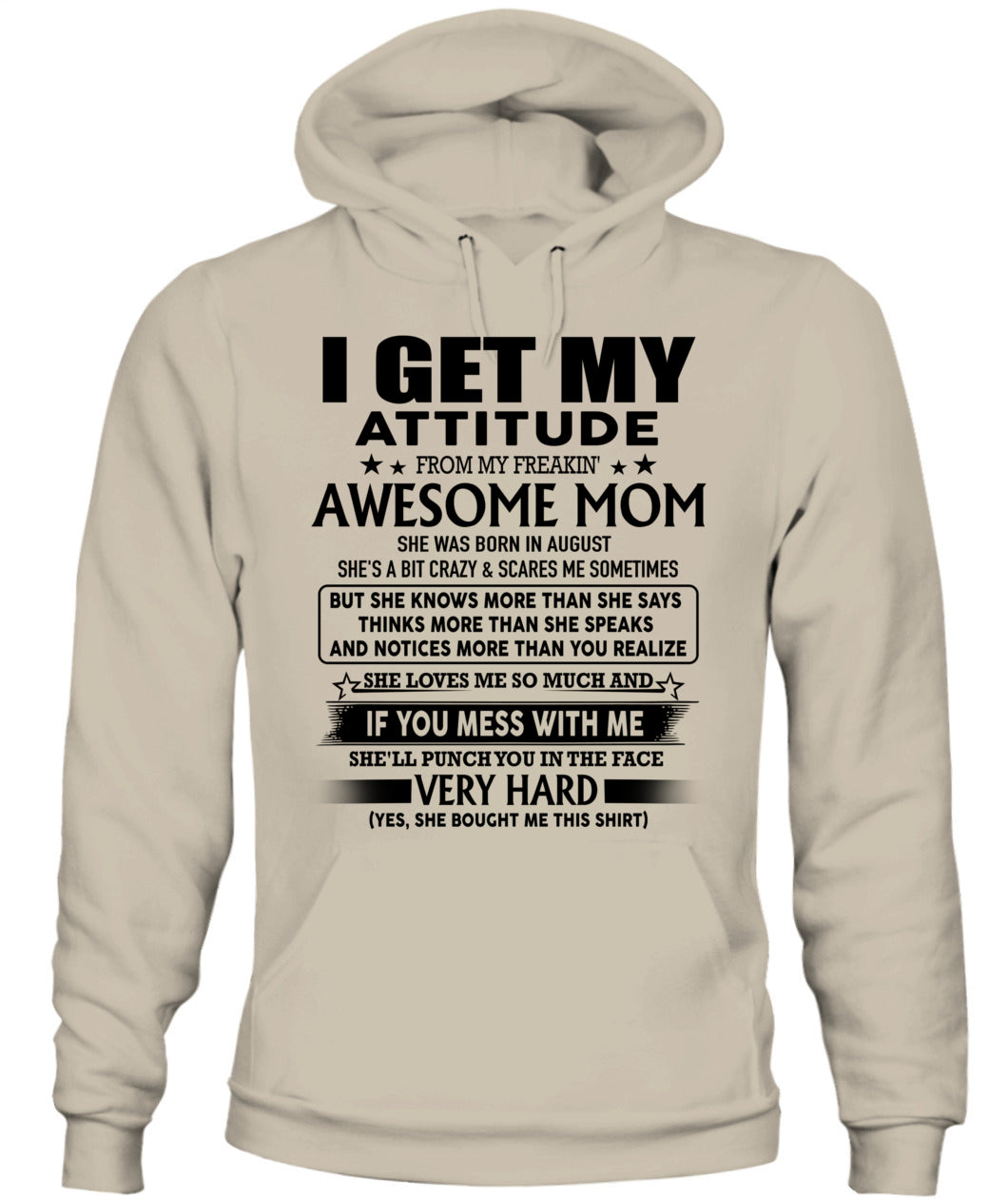 I GET MY ATTITUDE FROM MY FREAKIN AWESOME MOM 08