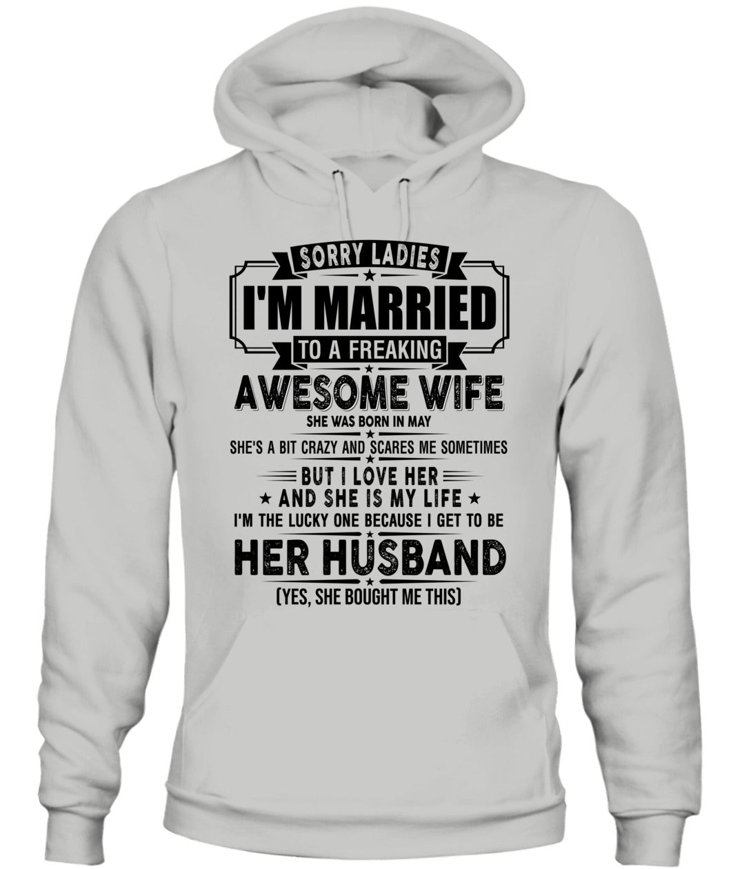 SORRY LADIES IM MARRIED TO A FREAKING AWESOME WIFE 05 SKU19