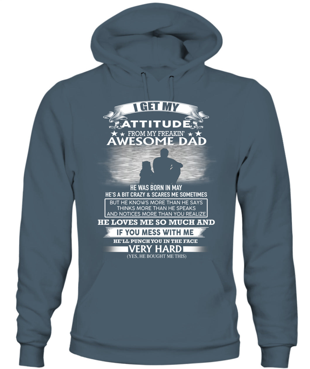 I GET MY ATTITUDE FROM MY FREAKIN AWESOME DAD DAU 05