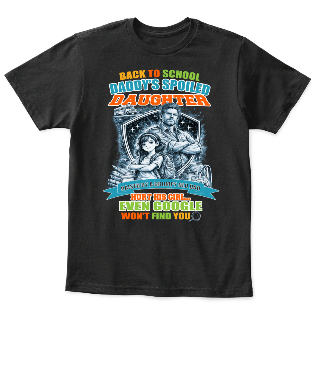 Back To School Daddy’s Spoiled Daughter Shirt-us1-sku60