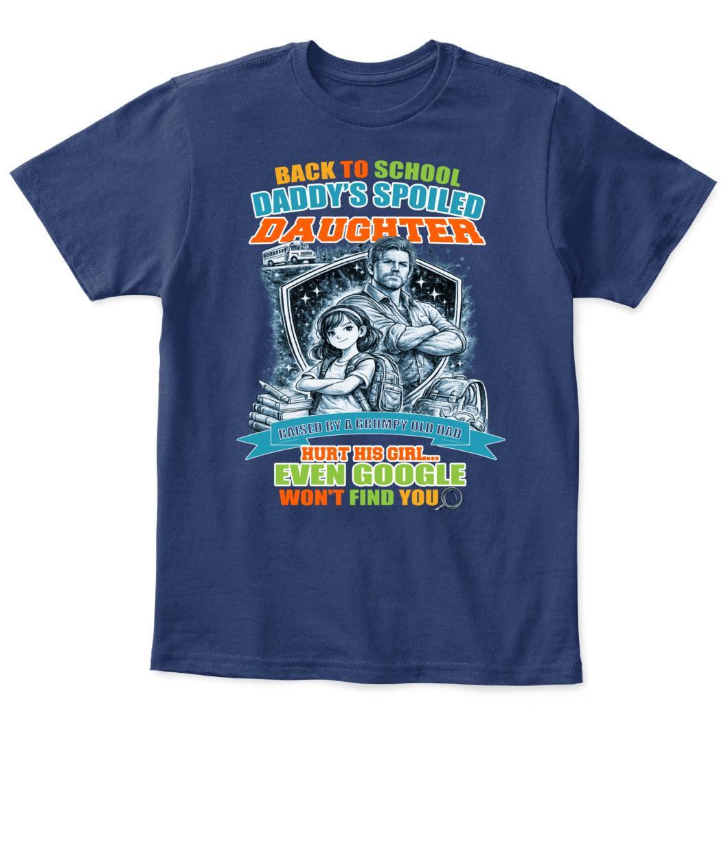 Back To School Daddy’s Spoiled Daughter Shirt-us1-sku60