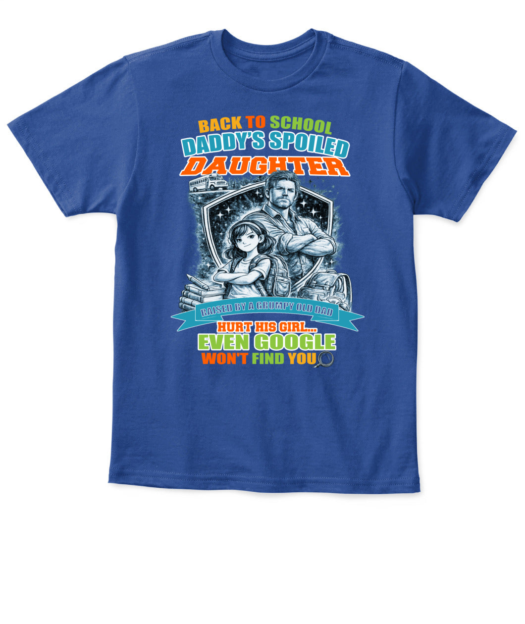 Back To School Daddy’s Spoiled Daughter Shirt-us1-sku60