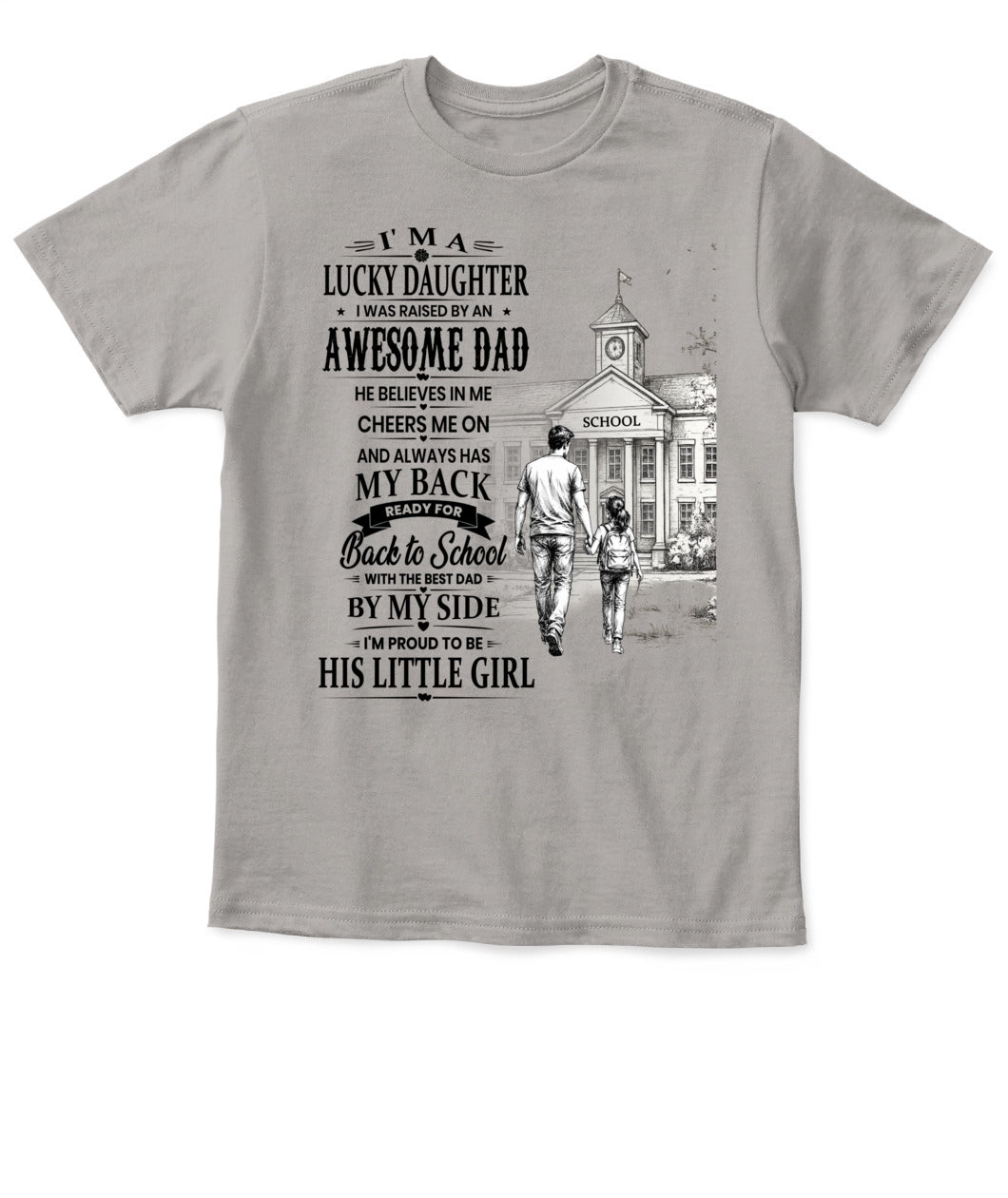 I'm A Lucky Daughter Shirt | Awesome Dad Back to School T-Shirt | Father Daughter Gift Tee