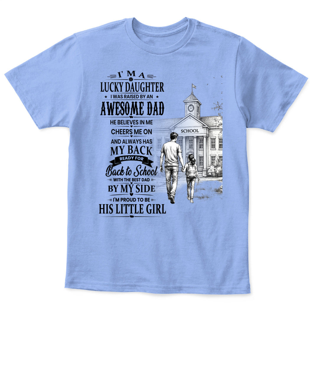 I'm A Lucky Daughter Shirt | Awesome Dad Back to School T-Shirt | Father Daughter Gift Tee