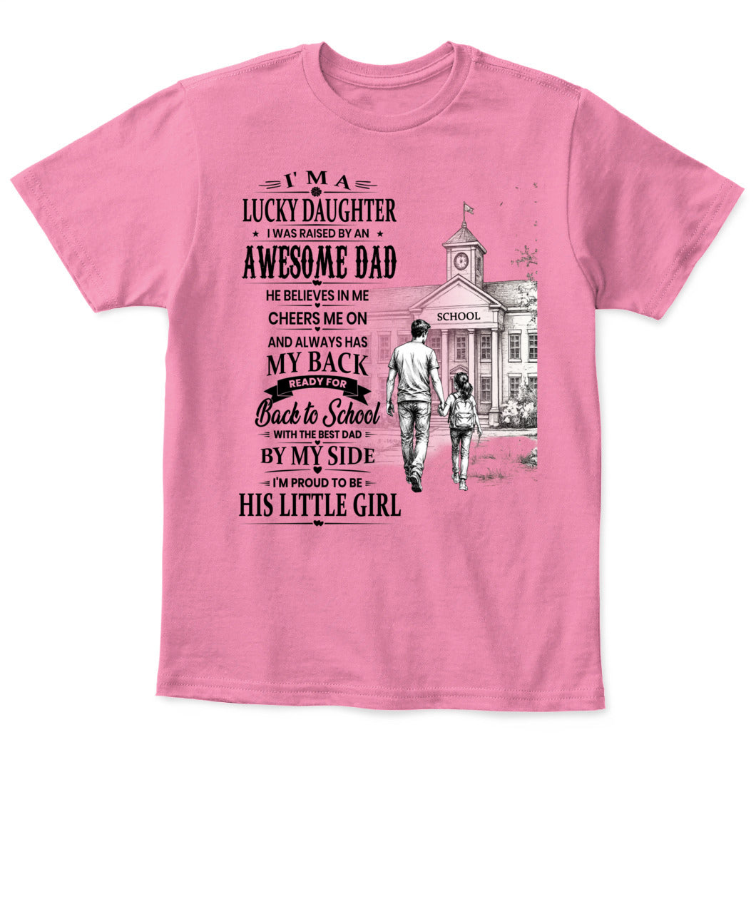 I'm A Lucky Daughter Shirt | Awesome Dad Back to School T-Shirt | Father Daughter Gift Tee