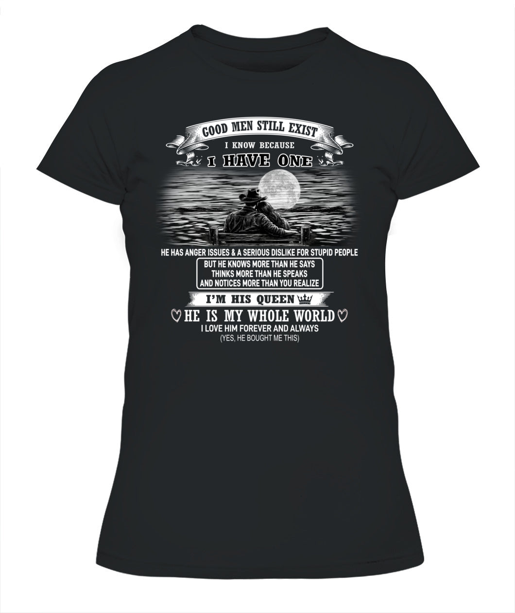 Good Men Still Exist I Have One Shirt us sku61