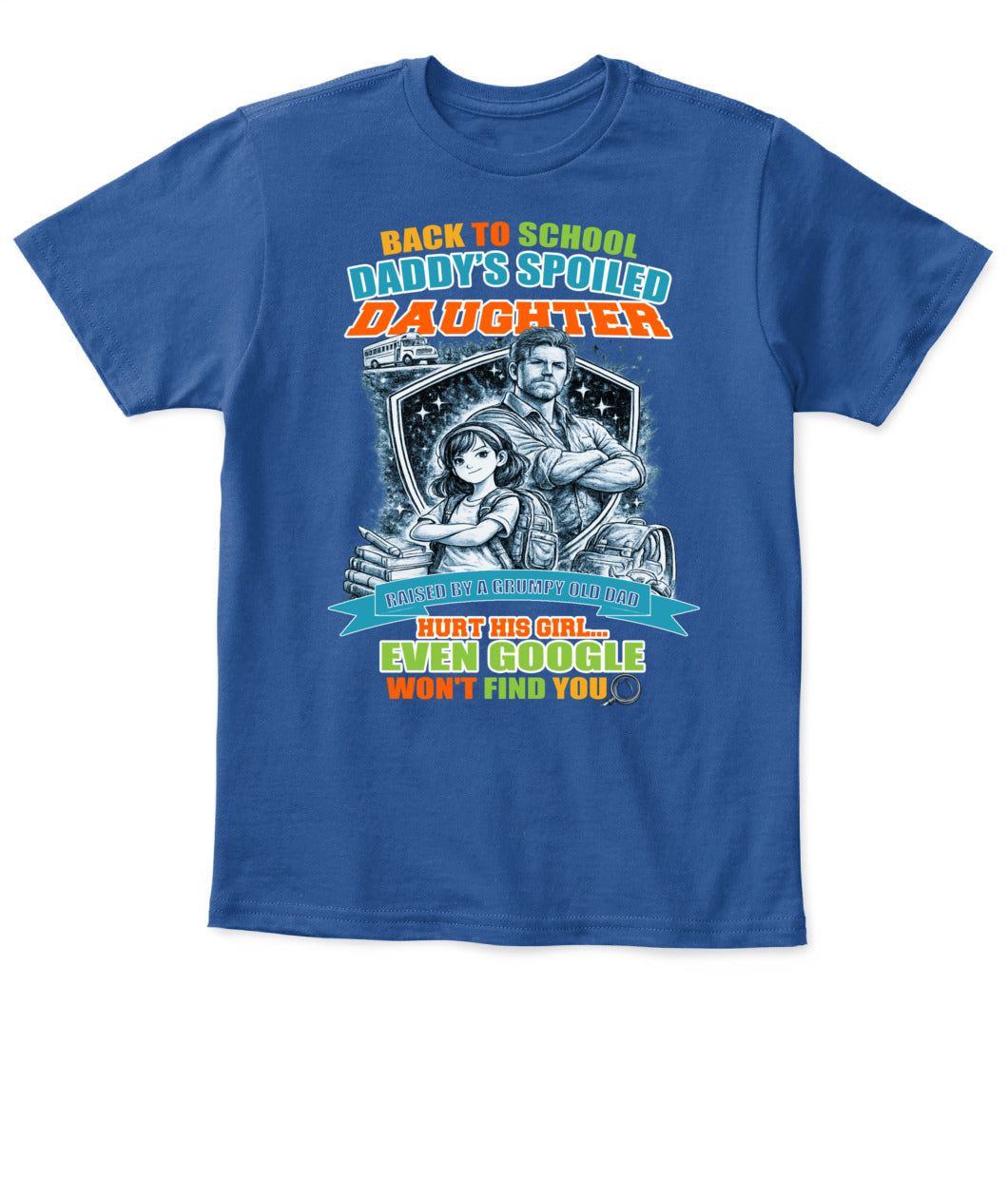 Back To School Daddy’s Spoiled Daughter Shirt-us1-sku60