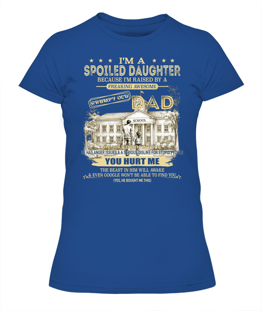 Spoiled Daughter Shirt Back To School  Funny Dad Gift Tee Grumpy Old Dad Graphic Cute Daughter Outfit for School First Day Back To School Gift 07