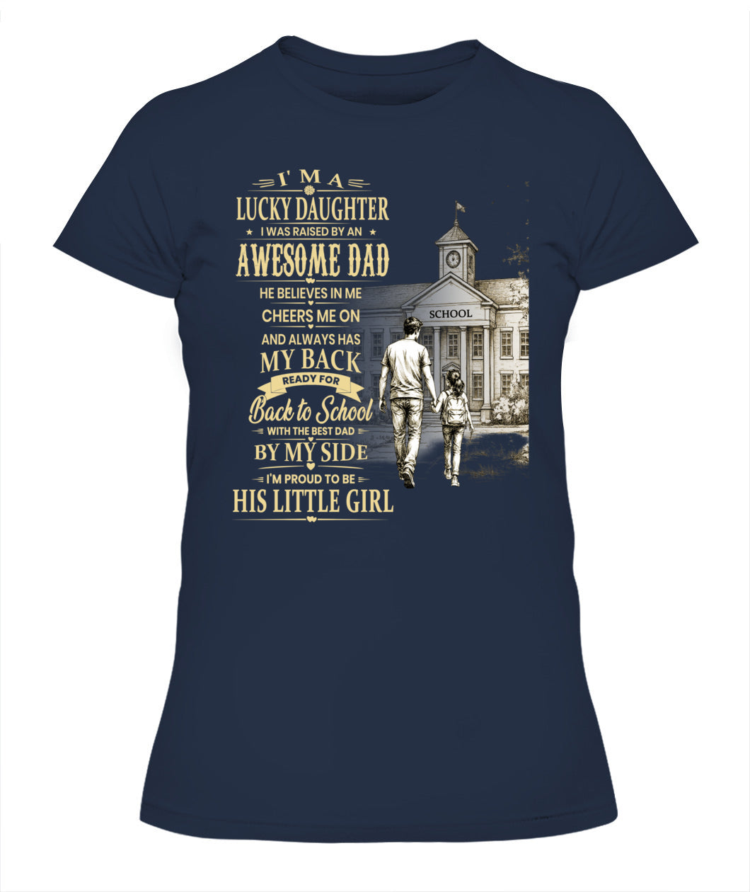 I'm A Lucky Daughter Shirt | Awesome Dad Back to School T-Shirt | Father Daughter Gift Tee