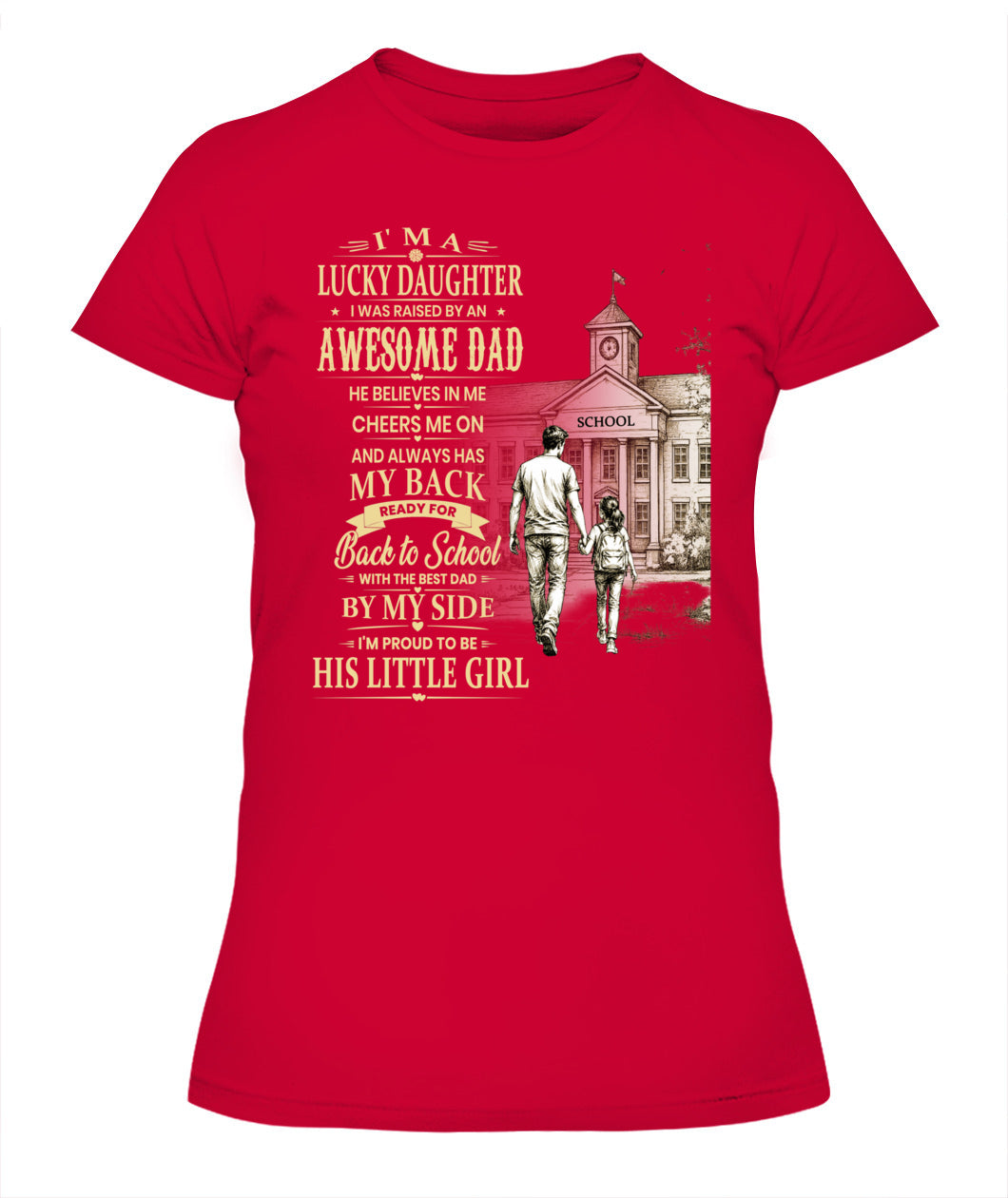 I'm A Lucky Daughter Shirt | Awesome Dad Back to School T-Shirt | Father Daughter Gift Tee