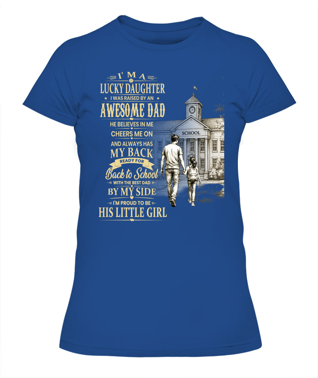 I'm A Lucky Daughter Shirt | Awesome Dad Back to School T-Shirt | Father Daughter Gift Tee