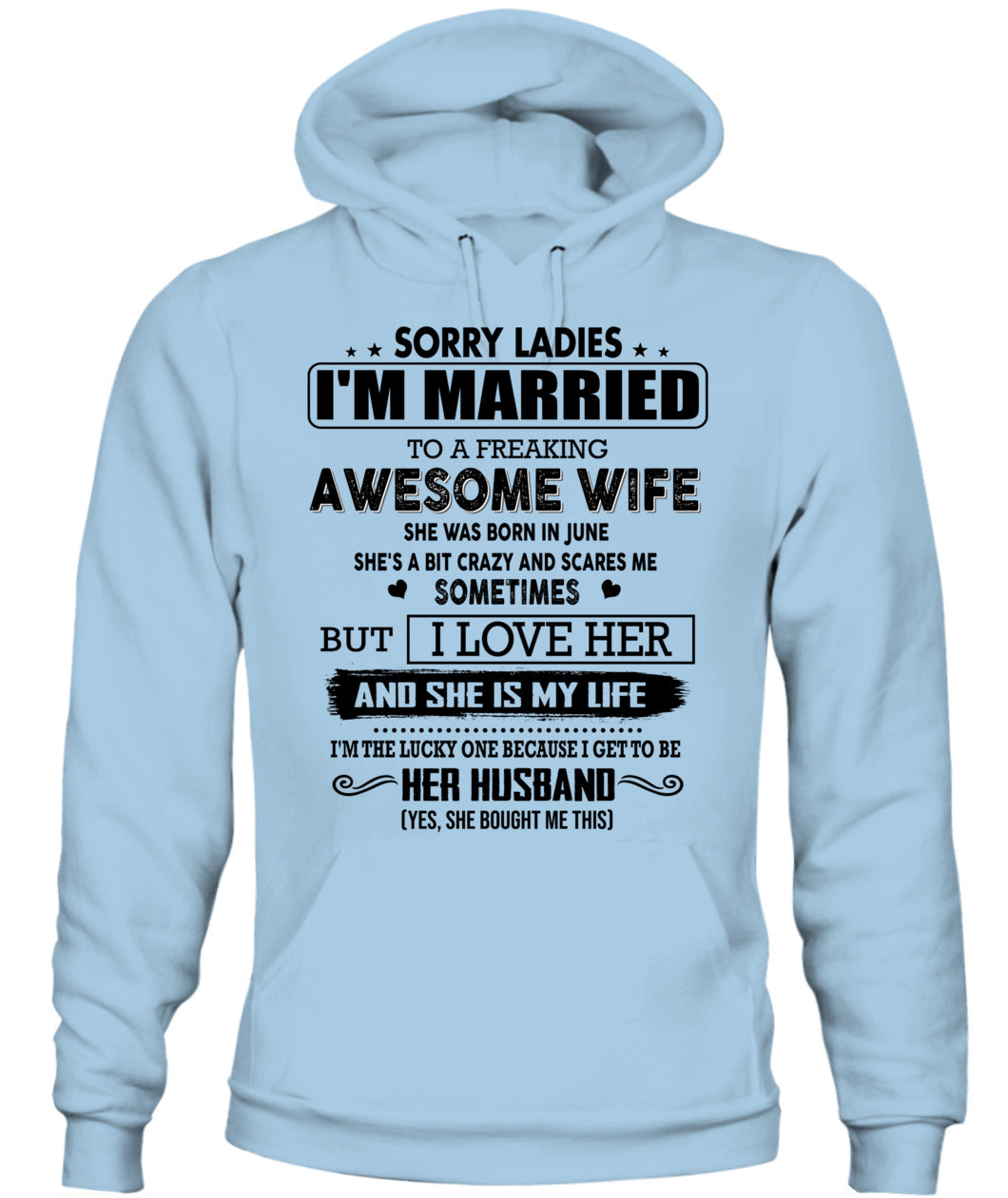 SORRY, LADIES, ICH BIN MIT EINER VERDAMMT TOLLEN FRAU VERHEIRATET 06