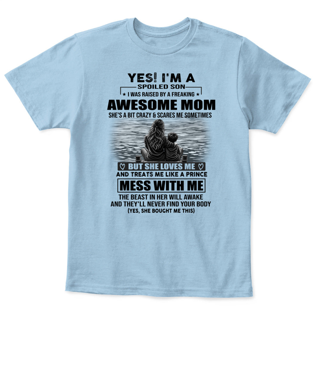 YES! I'M A SPOILED SON US SKU 1043 00