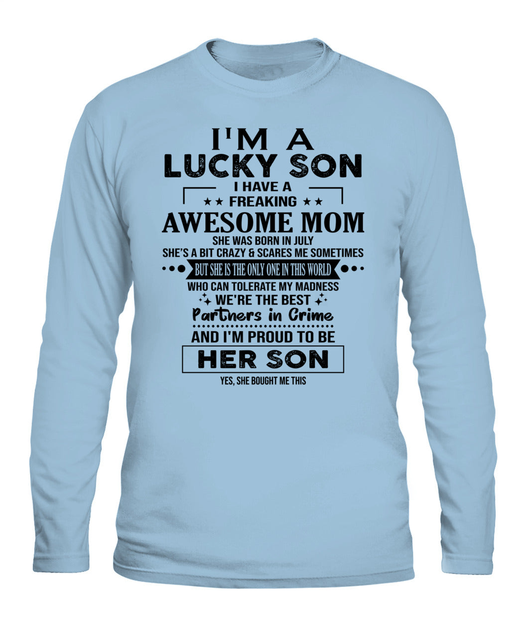 I'M A LUCKY SON I HAVE A FREAKING AWESOME MOM 07