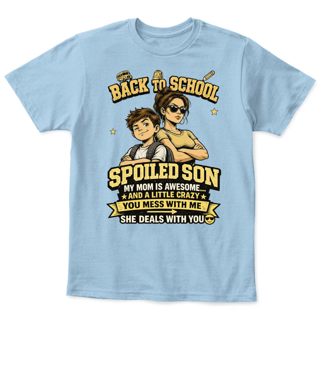 Back To School Spoiled Son Shirt-US-SKU59