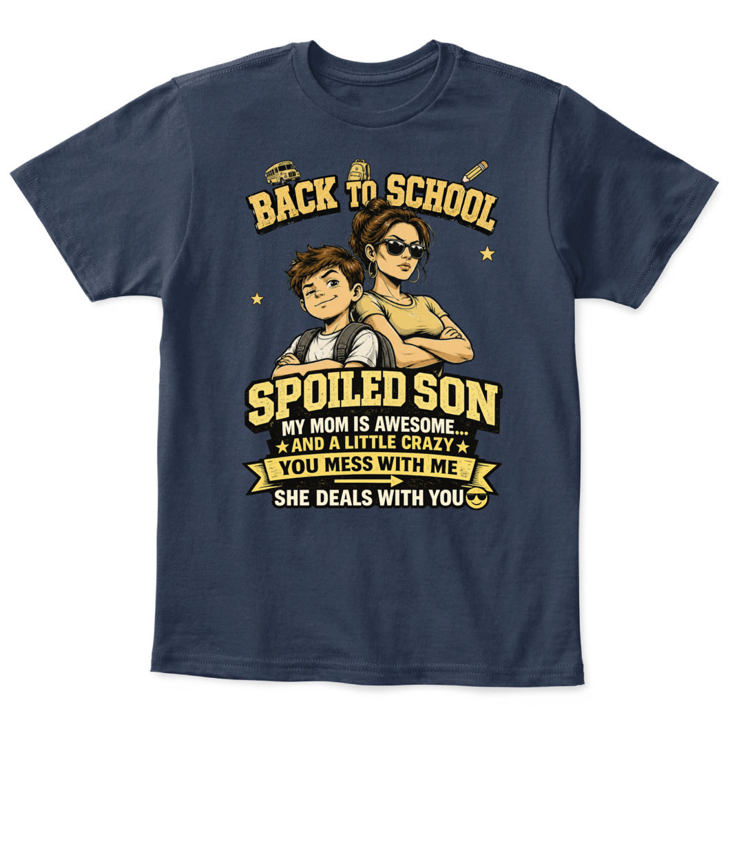Back To School Spoiled Son Shirt-US-SKU59