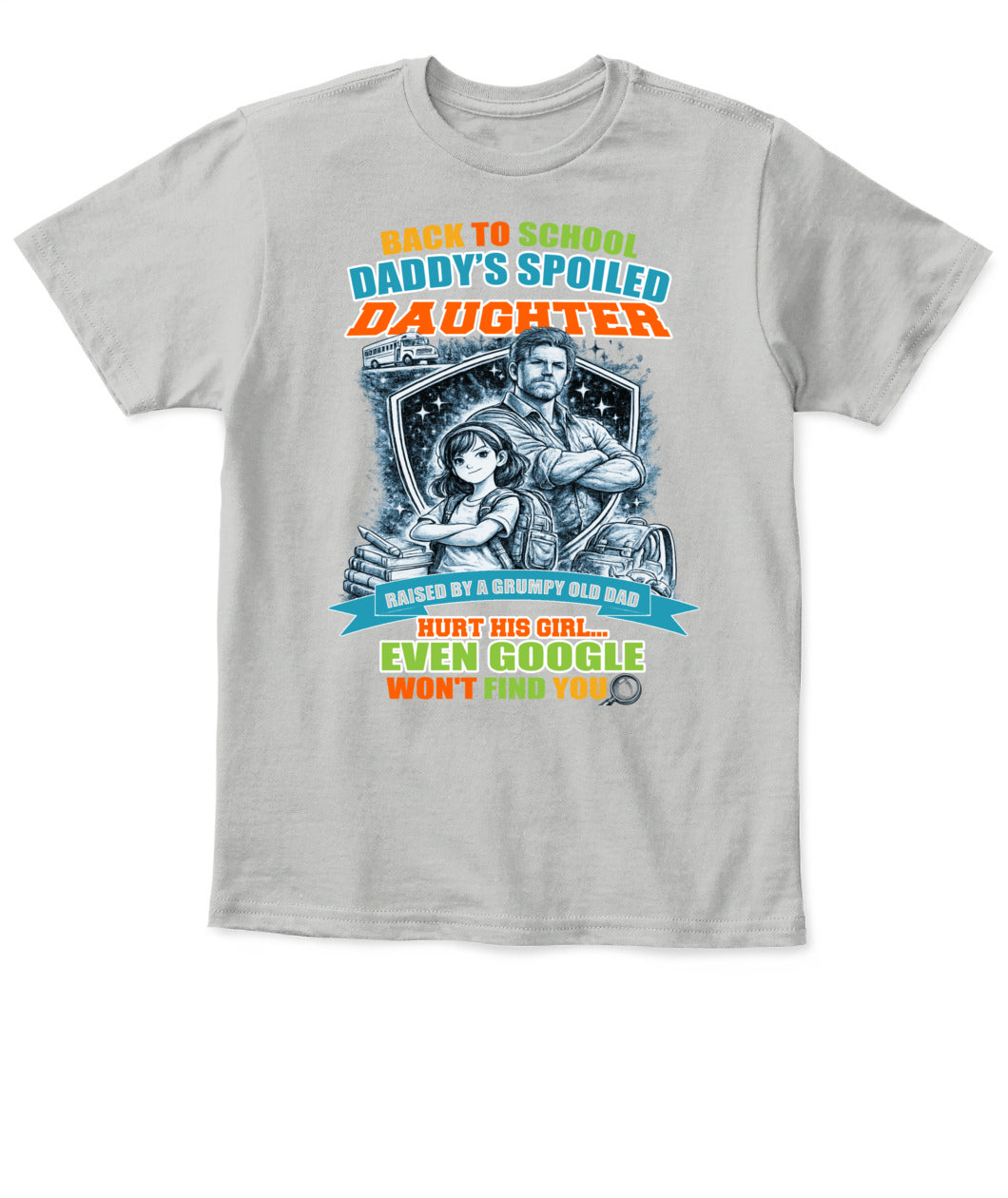 Back To School Daddy’s Spoiled Daughter Shirt-us-sku60