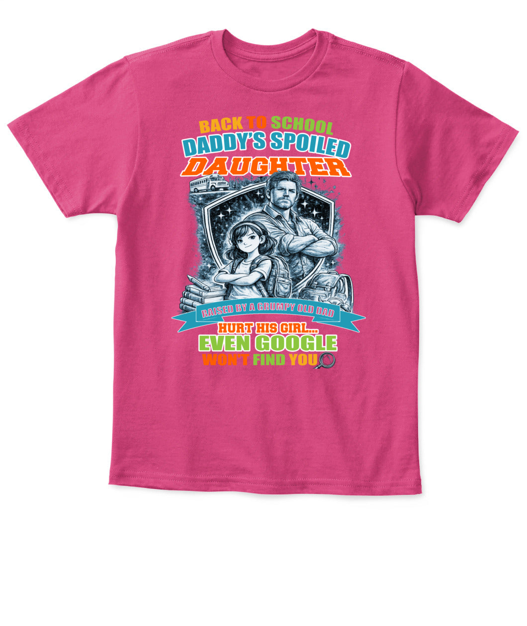 Back To School Daddy’s Spoiled Daughter Shirt-us-sku60