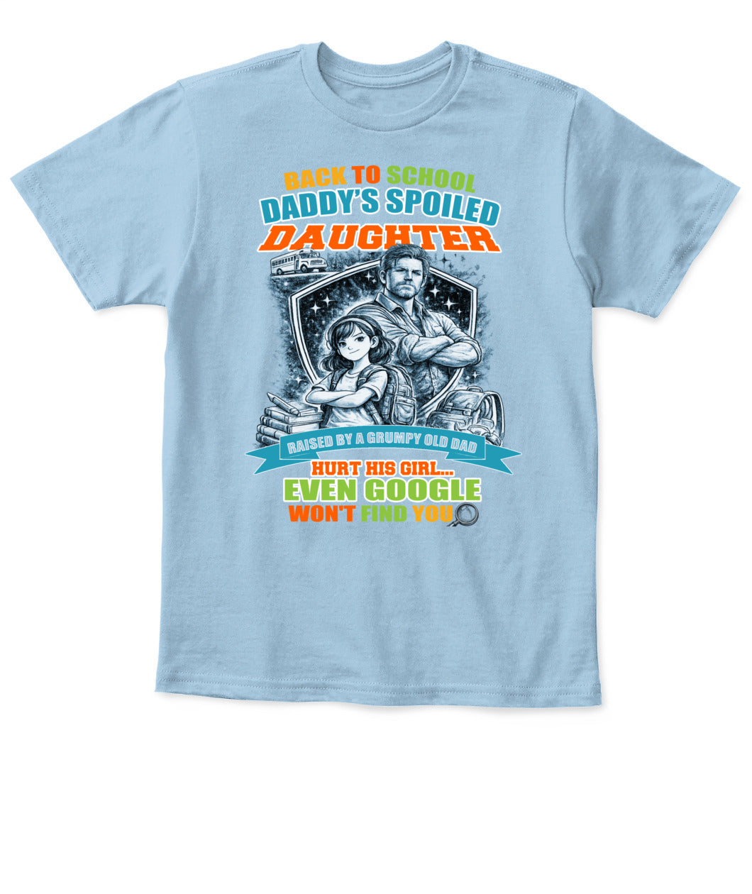 Back To School Daddy’s Spoiled Daughter Shirt-us-sku60