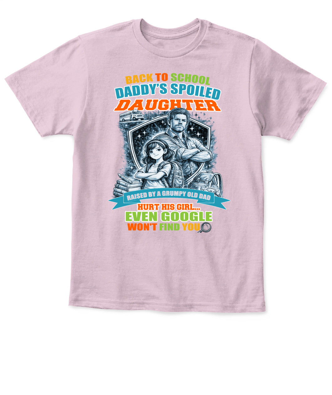 Back To School Daddy’s Spoiled Daughter Shirt-us-sku60