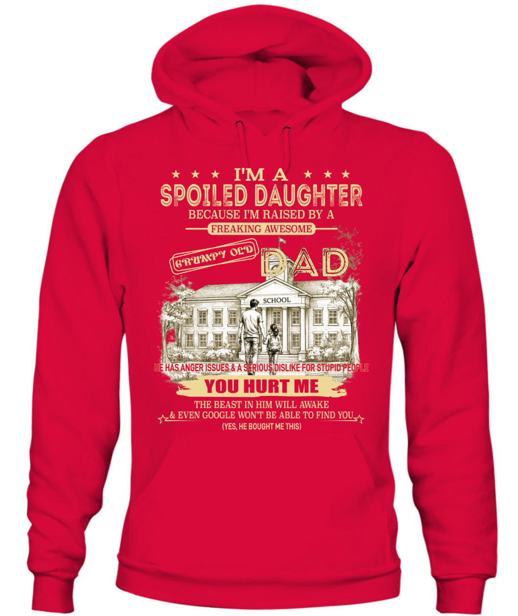Spoiled Daughter Shirt Back To School – Funny Dad Gift Tee-US-SKU56-00