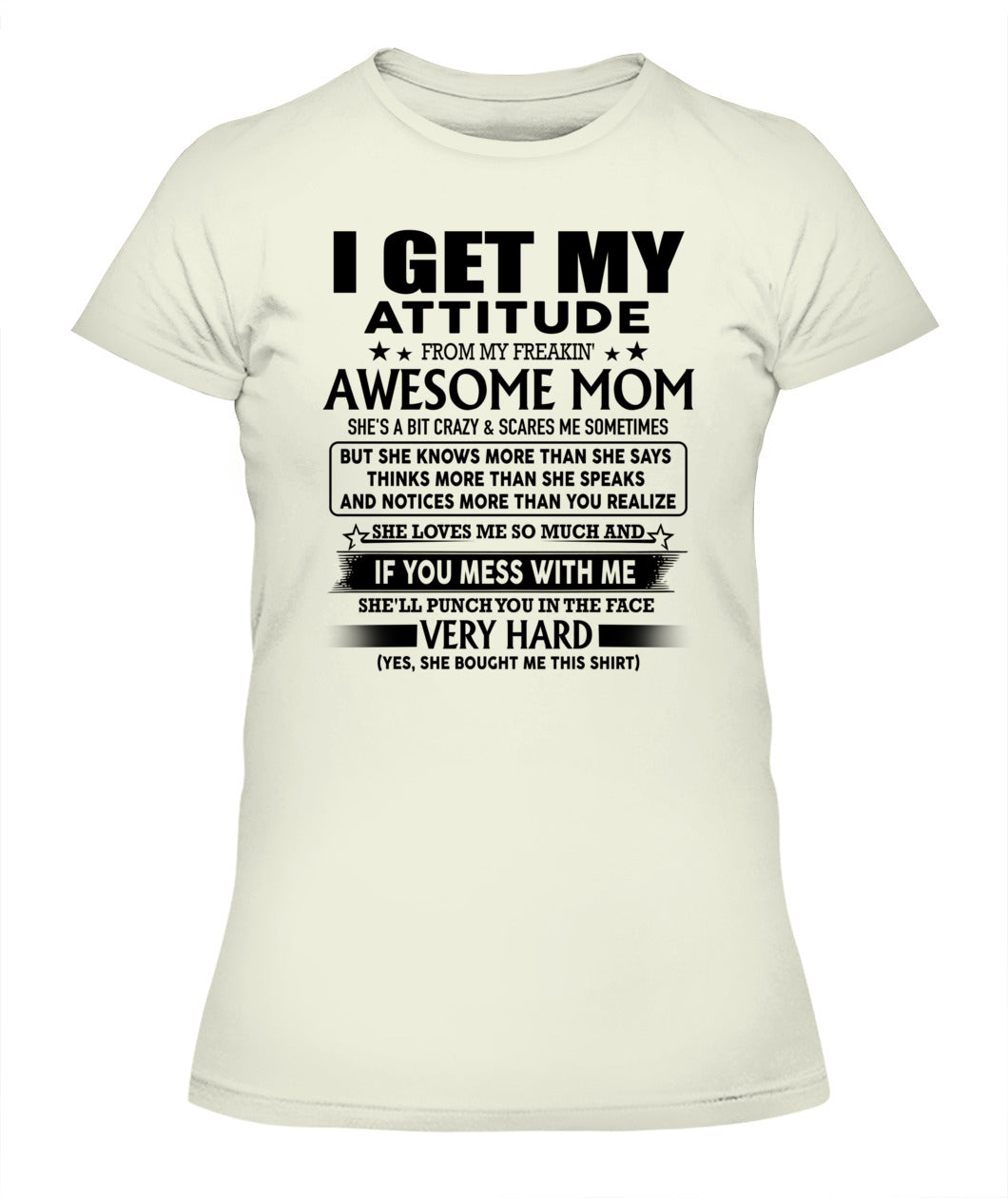 I GET MY ATTITUDE FROM MY FREAKIN' AWESOME MOM US SKU06 00
