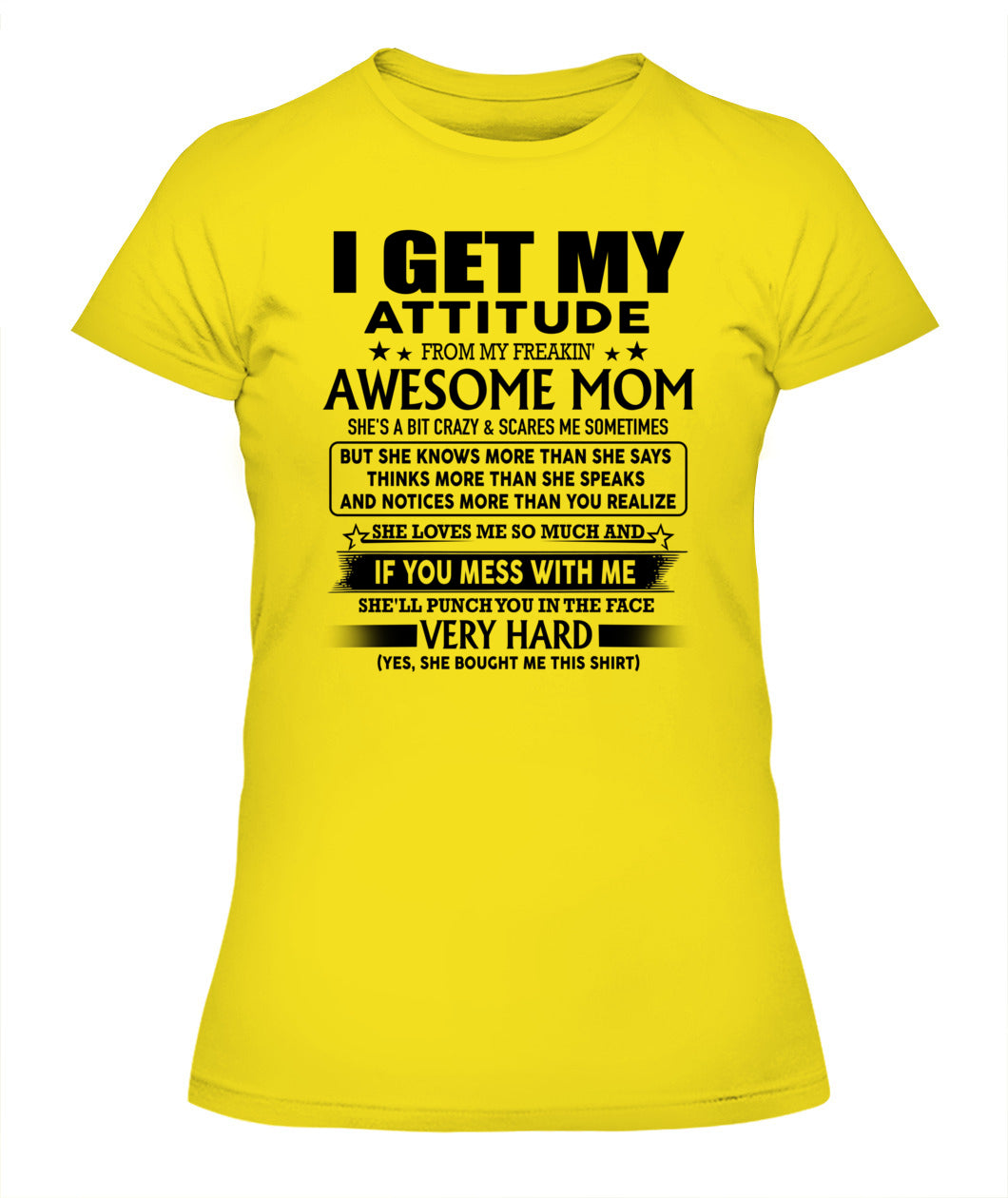 I GET MY ATTITUDE FROM MY FREAKIN' AWESOME MOM US SKU06 00