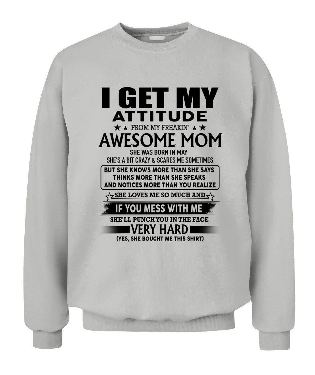 I GET MY ATTITUDE FROM MY FREAKIN AWESOME MOM 05