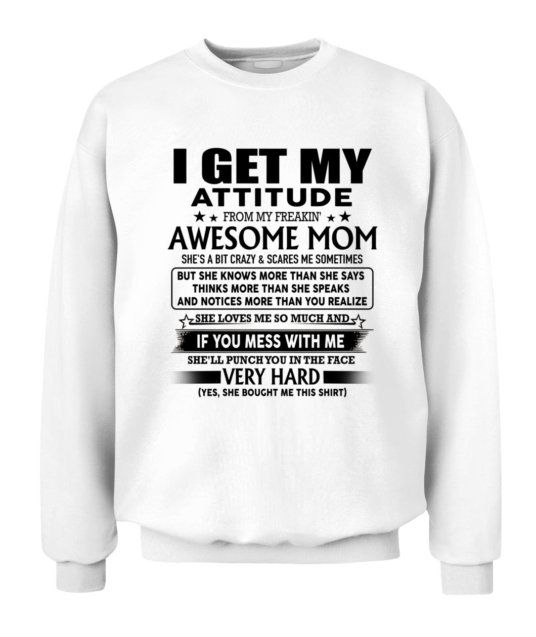 I GET MY ATTITUDE FROM MY FREAKIN' AWESOME MOM US SKU06 00