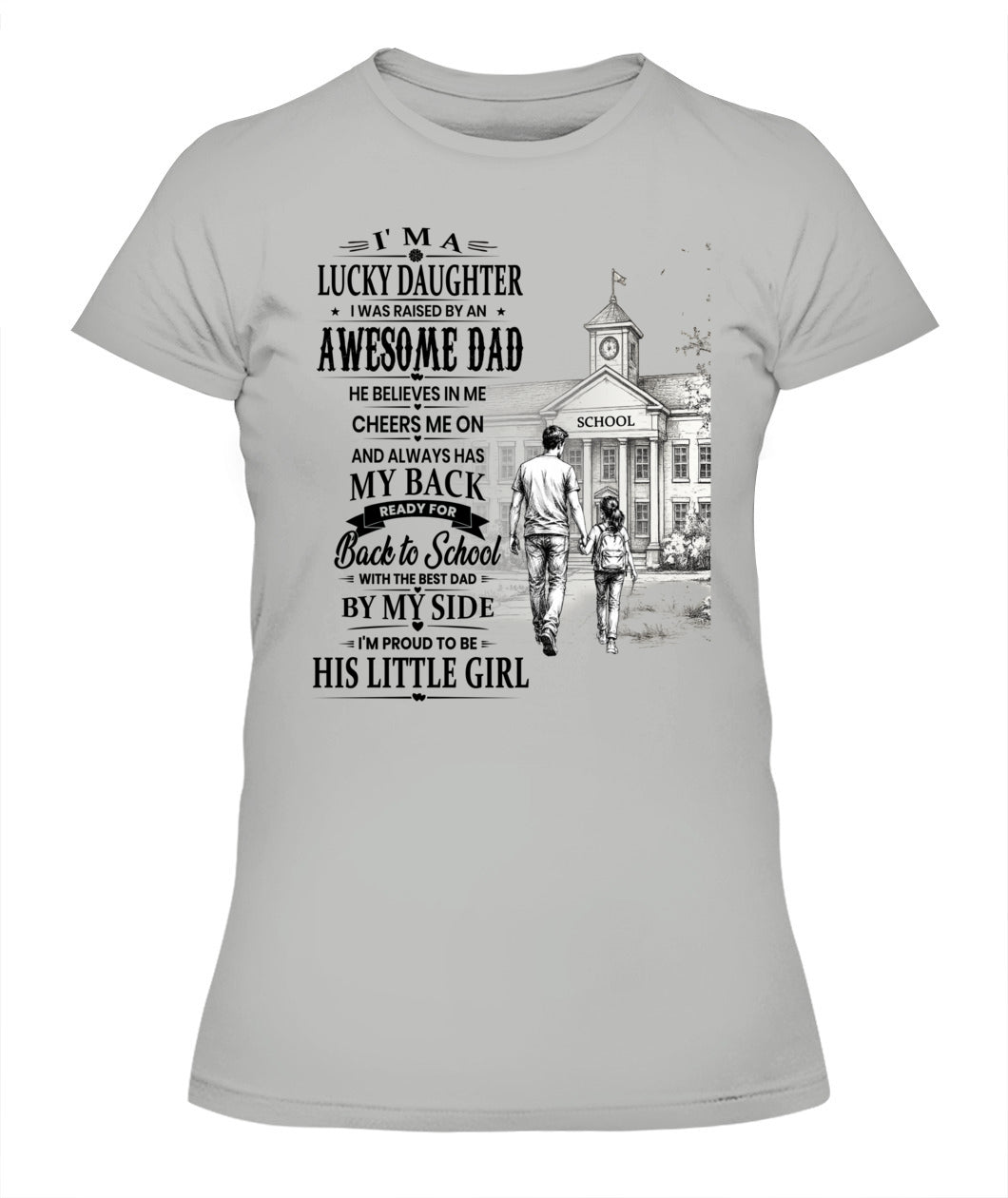 I'm A Lucky Daughter Shirt | Awesome Dad Back to School T-Shirt | Father Daughter Gift Tee