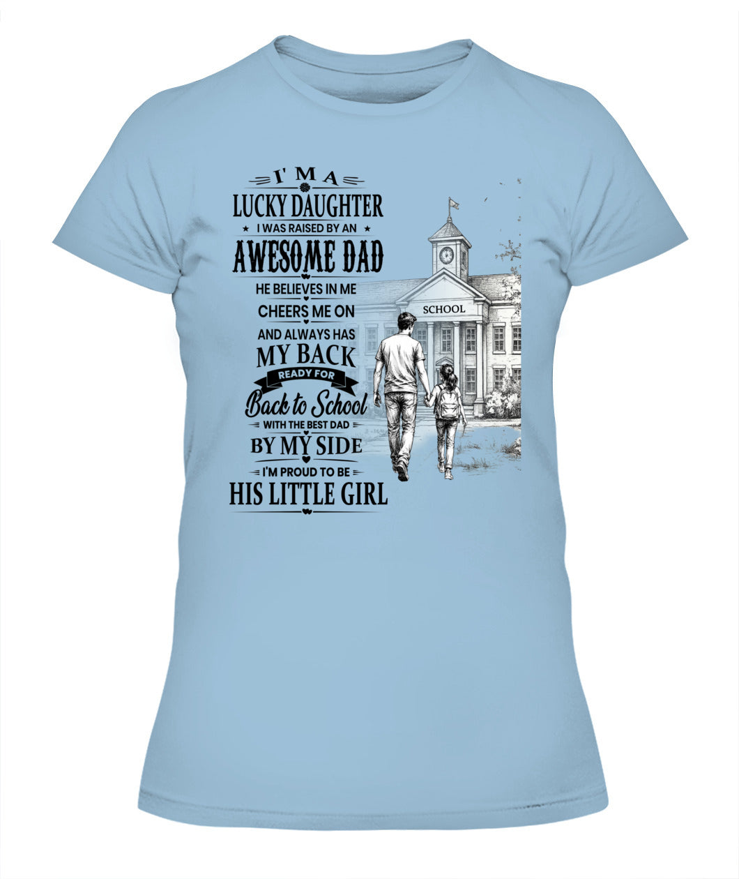 I'm A Lucky Daughter Shirt | Awesome Dad Back to School T-Shirt | Father Daughter Gift Tee