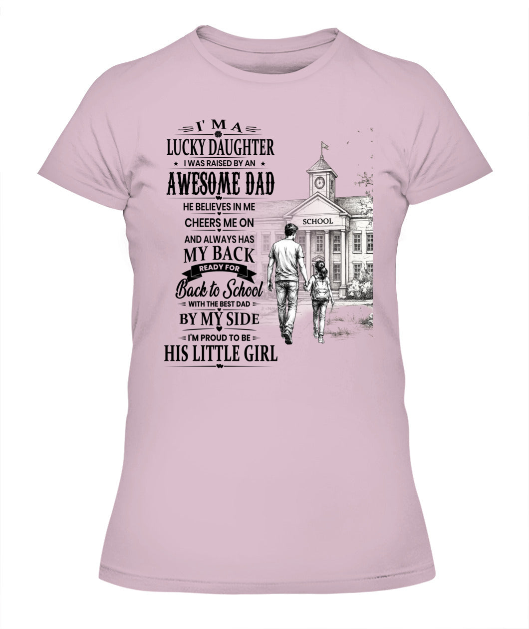 I'm A Lucky Daughter Shirt | Awesome Dad Back to School T-Shirt | Father Daughter Gift Tee
