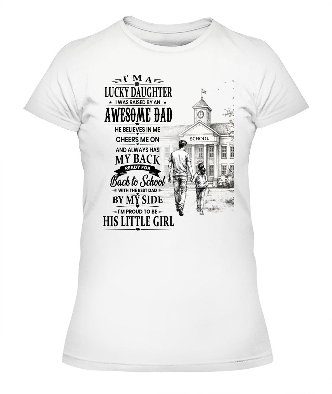 I'm A Lucky Daughter Shirt | Awesome Dad Back to School T-Shirt | Father Daughter Gift Tee