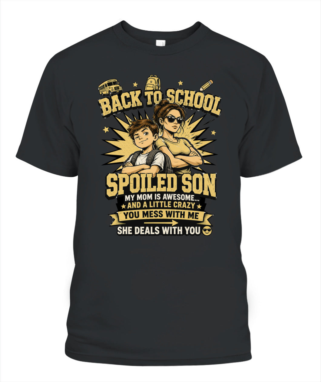 Back To School Spoiled Son Shirt-US-SKU57
