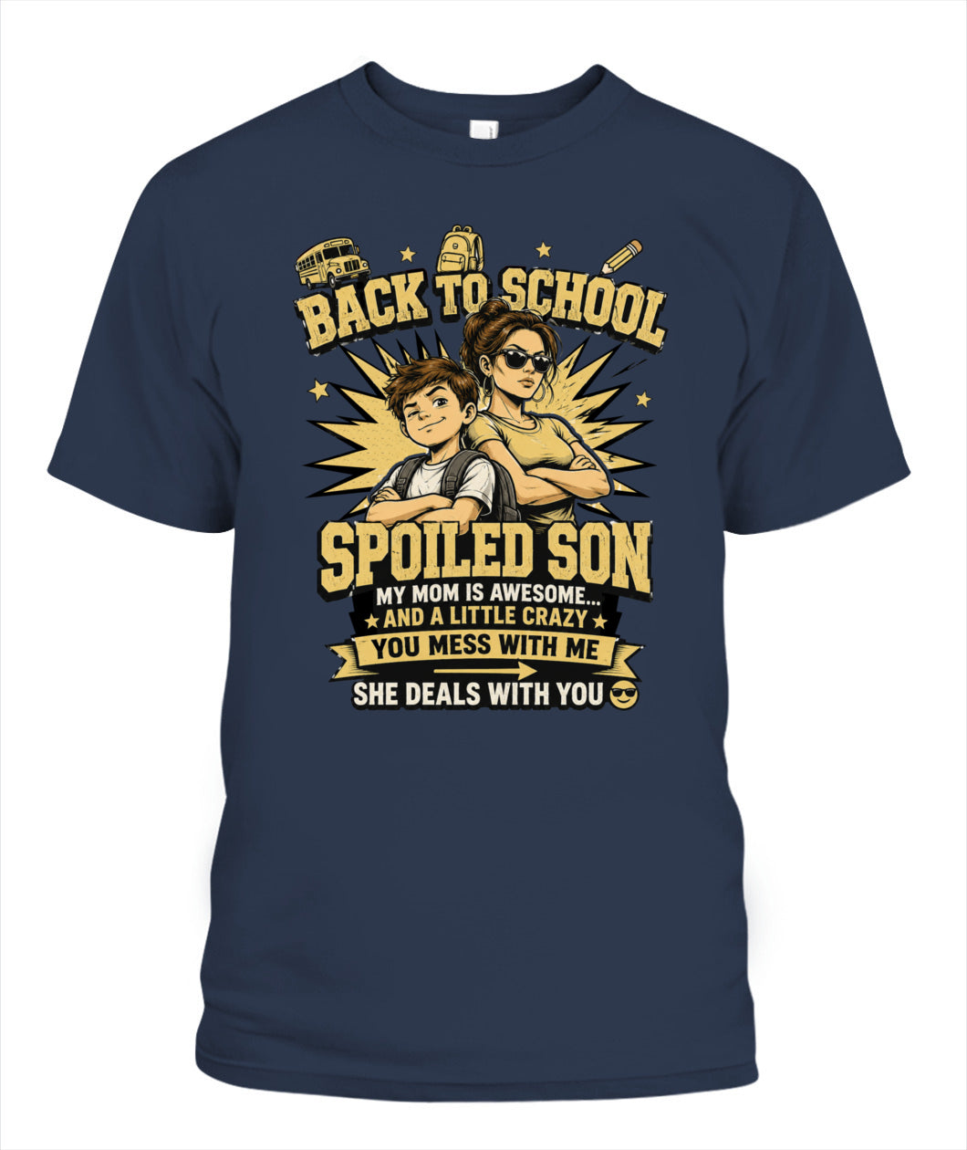 Back To School Spoiled Son Shirt-US-SKU57