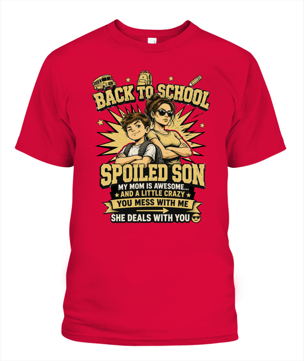 Back To School Spoiled Son Shirt-US-SKU57