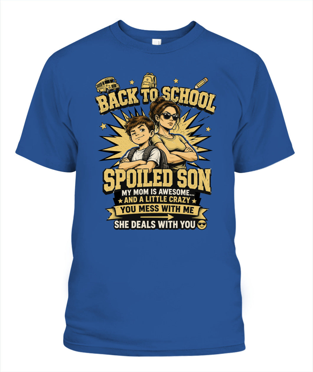 Back To School Spoiled Son Shirt-US-SKU57