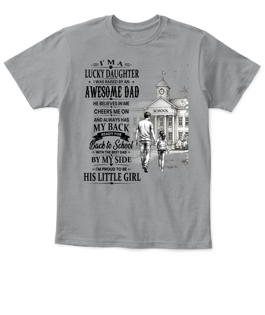I'm A Lucky Daughter Shirt | Awesome Dad Back to School T-Shirt | Father Daughter Gift Tee